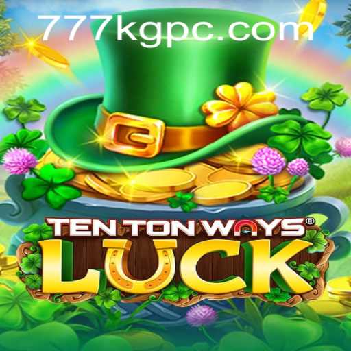 Discovering 'TenTonWaysLuck': Unveiling the Thrills of This New Gaming Sensation